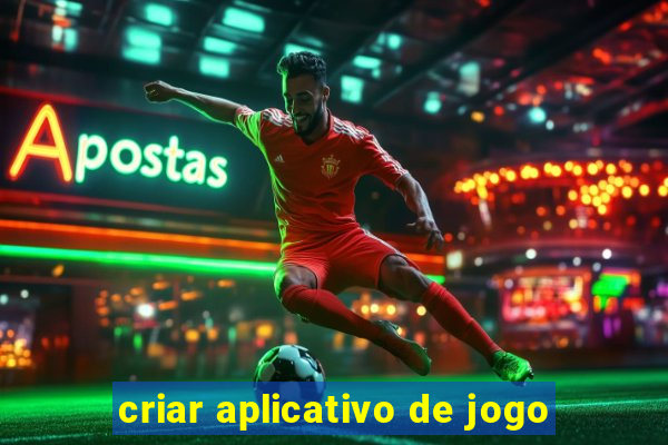 criar aplicativo de jogo